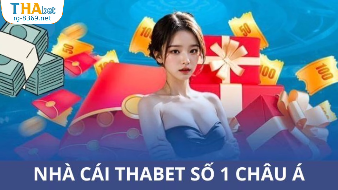 Ưu Đãi Thabet Khủng Khi Đăng Ký Tài Khoản Tại RG8369.NET 4 Cách nhận Ưu Đãi Thabet khi đăng ký tại RG8369.NET