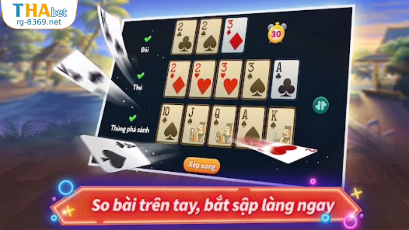 Chiến thuật sắp xếp bài trong Mậu Binh Thabet