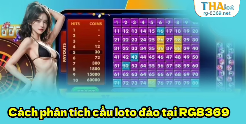 Phân tích cầu loto đảo tại RG8369 – Số thường về liền tay, dễ trúng 2 Cách phân tích cầu loto đảo tại RG8369