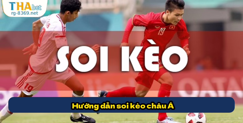 Hướng dẫn soi kèo châu Âu – châu Á tại RG8369 3 Hướng dẫn soi kèo châu Á